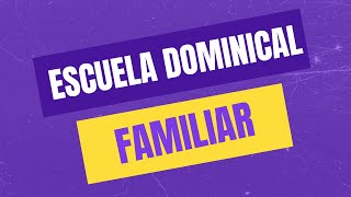 En vivo 🔴 Escuela Dominical Familiar  1100 AM [upl. by Aldon]