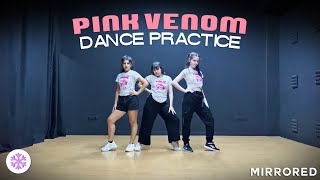 YKM BLACKPINK  PINK VENOM Dance Practice 3 members Mirrored 3명 [upl. by Tse]