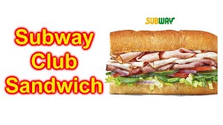 Subway Club Sandwich Taste Test Review [upl. by Joab738]