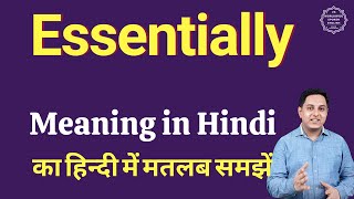 Essentially meaning in Hindi  Essentially का हिंदी में अर्थ  explained Essentially in Hindi [upl. by Barb]