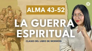 Clases del Libro de Mormón  Liss Posada  La guerra espiritual  Alma 4352 [upl. by Ahtamas]