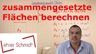 zusammengesetzte Flächen berechnen  Mathematik  Lehrerschmidt [upl. by Neddra]