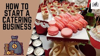 How to Start a Catering Business  Starting a Catering Business From Home [upl. by Retsam906]