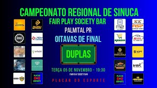 OITAVAS DE FINAL  SINUCA  REGIONAL DE DUPLAS  PALMITAL PR  FAIR PLAY SOCIETY BAR [upl. by Liscomb175]