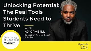 Unlocking Potential The Real Tools Students Need to Thrive  AJ Crabill  203 [upl. by Pia]