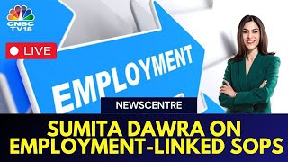 LIVE  Understanding Budget 2024 Labor amp Employment Schemes With Secretary Sumita Dawra [upl. by Sidalg]