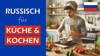 🇷🇺 Russisch lernen für Küche und Kochen  Einfache und nützliche Sätze zum Hören und Wiederholen [upl. by Filia616]