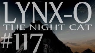 LynxO the Night Cat part 117  quotAlduins Endquot [upl. by Adnorehs95]