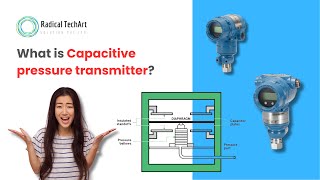 What is Capacitive pressure transmitter Types of Pressure sensor RadicalTechArt I RadicalTalks [upl. by Xuaeb723]