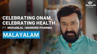 Celebrating Onam Celebrating Health  Mohanlal  Mankind Pharma [upl. by Hinman]