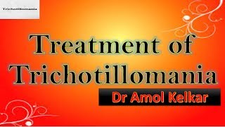 Treatment of Trichotillomania by Dr Amol Kelkar MD [upl. by Papert]