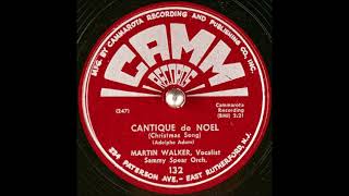 Cantique De Noël Christmas Song  Martin Walker with Sammy Spear Orch 1953 [upl. by Assennav]