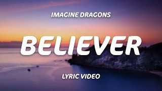 Imagine Dragons  Believer Lyrics [upl. by Leamiba]