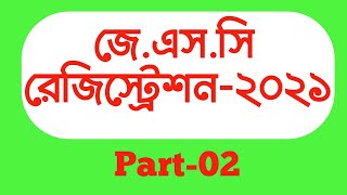 JSC Registration । Part02 । 2021 [upl. by Rudiger]