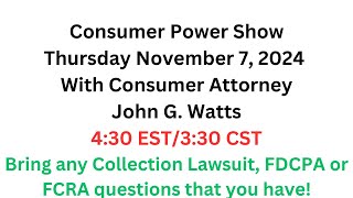 Consumer Power Live  Discuss Collection Lawsuits FDCPA and FCRA issues [upl. by Trevorr]