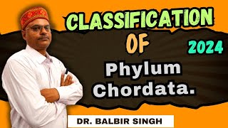 CLASSIFICATION of Phylum Chordata  BSc Zoology  Dr Balbir Singh  Science Lab [upl. by Octavian]