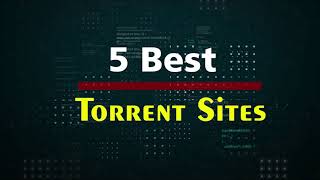 Top 5 Best Torrent Sites [upl. by Bradwell625]