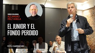 El junior y el fondo perdido por Alejandro Páez Varela  Video columna [upl. by Burgener]