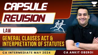 General Clauses Act amp Interpretation of Statutes  Law  CA Intermediate May24  CA Ankit Oberoi [upl. by Robma]