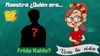 Maestra ¿Quien era Frida Kahlo Biografía de Frida Kahlo [upl. by Ailehpo]