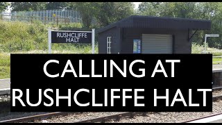 Calling at Rushcliffe Halt The Great Central Railways small unique station in Nottinghamshire [upl. by Rozek]