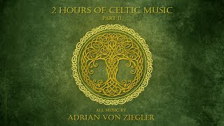 2 Hours of Celtic Music by Adrian von Ziegler Part 23 [upl. by Dougald391]