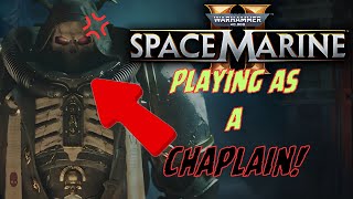 Space Marine 2 CHAPLAIN is INSANE [upl. by Mixie]