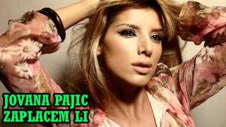 JOVANA PAJIC  ZAPLACEM LI CELA PESMA  2011 █▬█ █ ▀█▀ [upl. by Naylor970]