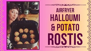 Halloumi amp Potato Rostis Airfryer RECIPE  watch full screen [upl. by Capon]