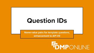 Question IDs  DMPonline [upl. by Ardnekat208]