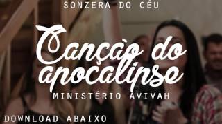 MINISTÉRIO AVIVAH  CANÇÃO DO APOCALIPSE [upl. by Obola978]