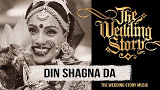 Din Shagna Da  The 2019 Bridal Entry Song by The Wedding Story  Best Wedding Song [upl. by Atinnek]