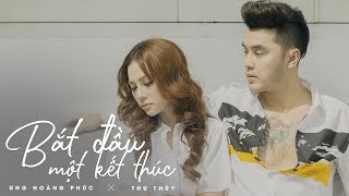 Bắt đầu một kết thúc  Ưng Hoàng Phúc ft Thu Thủy  Official Lyric Video [upl. by Dnalel513]