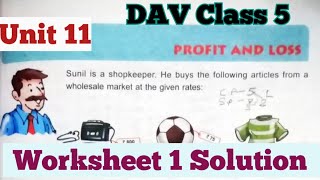 Profit And Loss DAV Class 5 Maths Unit 11 Worksheet 1 SolutionADARSH 999 [upl. by Aihc]