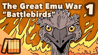 The Great Emu War  Battlebirds  Australian History  Part 1  Extra History [upl. by Lawry]