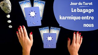 LE BAGAGE KARMIQUE ENTRE NOUS  Tirage de Cartes à choix [upl. by Melleta]