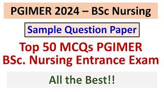 PGIMER 2024 – BSc Nursing  Sample Question Paper  Top 50 MCQs PGIMER BSc Nursing Entrance Exam [upl. by Profant683]