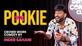 Pookie  Crowd Work Comedy Inder Sahani [upl. by Peedsaj86]