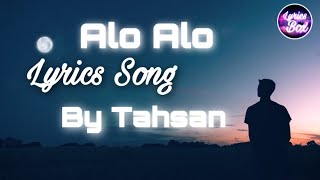 Alo alo lyrics song by Tahsan  Bangla  LyricsBox [upl. by Erminia]