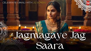 Jagmagaye Jag Saara ✨🪔  Exclusive Diwali Special Song  JG Songs🎶 [upl. by Juetta328]