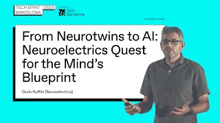 From Neurotwins to AI  Giulio Ruffini Neuroelectrics [upl. by Junji]