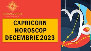 CAPRICORN DECEMBRIE 2023  Horoscopul lunii Decembrie pentru zodia CAPRICORN [upl. by Niggem]