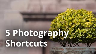 5 Simple Shortcuts For Stunning Photos [upl. by Atnuahsal368]