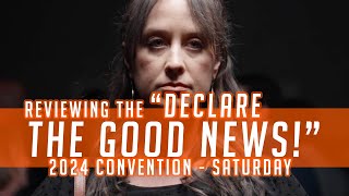 Reviewing the quotDeclare the Good Newsquot 2024 Convention of Jehovahs Witnesses  Saturday [upl. by Iline]