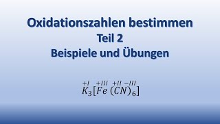 Oxidationszahlen  Teil 2 Beispiele und Übungen [upl. by Malonis]