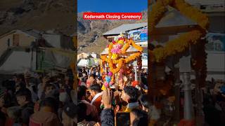 Kedarnath Closing Cermony kedarnath kedarnathupdate kedarnathdham youtubeshorts [upl. by Aivul]