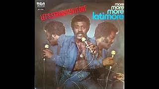 LATIMORE Let s Straighten It Out RCA VICTOR RECORDS 1974 [upl. by Presley]