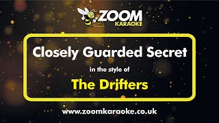 The Drifters  Closely Guarded Secret  Karaoke Version from Zoom Karaoke [upl. by Kalila]