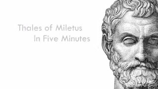 Thales of Miletus in Five Minutes  The PreSocratic Philosophers [upl. by Weinman]