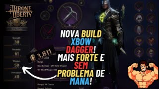 Nova build xbowdagger pós patch  MAIS FORTE E SEM PROBLEMA DE MANA Throne and liberty [upl. by Blisse]